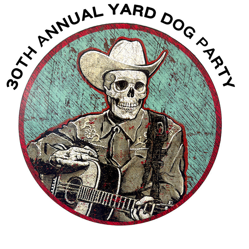 30th Annual Yard Dog Party