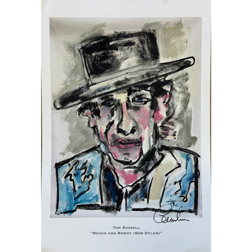 Rough And Rowdy (Bob Dylan) Print Tom Russell